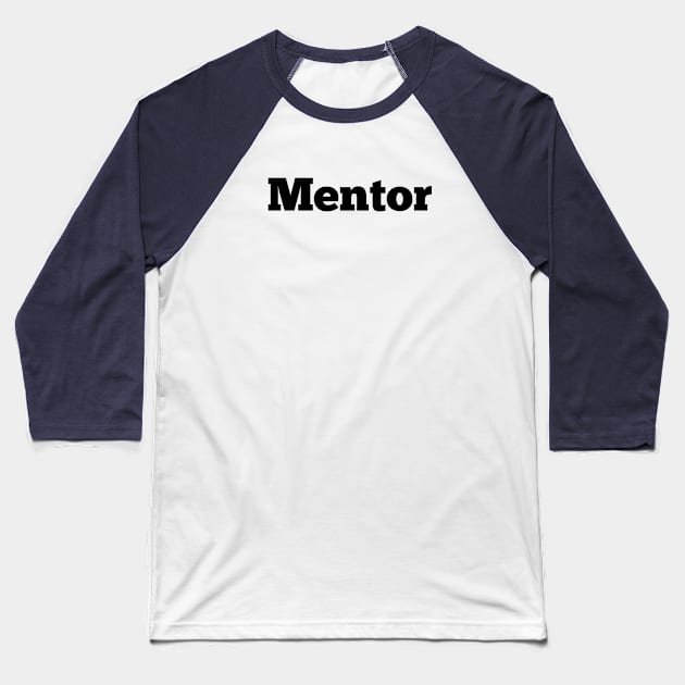 Mentor Baseball T-Shirt by Menu.D